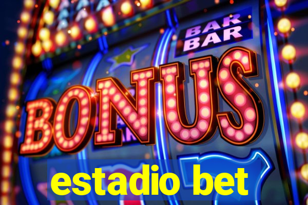 estadio bet
